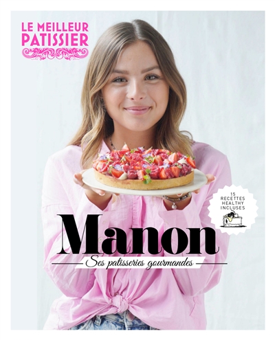 Manon : ses pâtisseries gourmandes