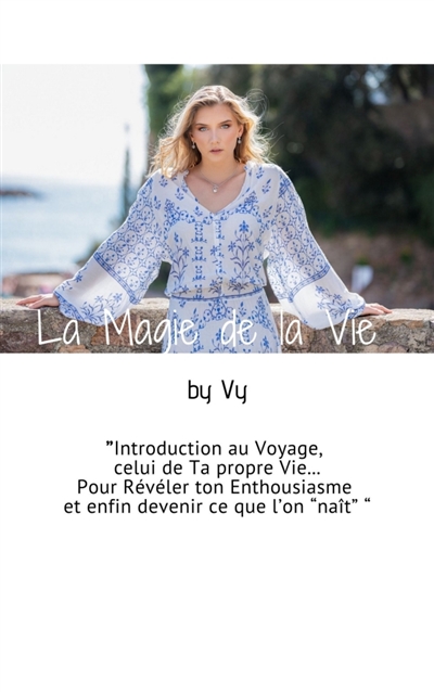 La Magie de la vie :...