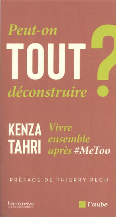 Peut-on tout déconstruire ? : vivre ensemble après #MeToo