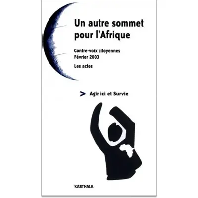 Un autre sommet pour l'Afrique : contre-voix citoyennes, février 2003 : les actes