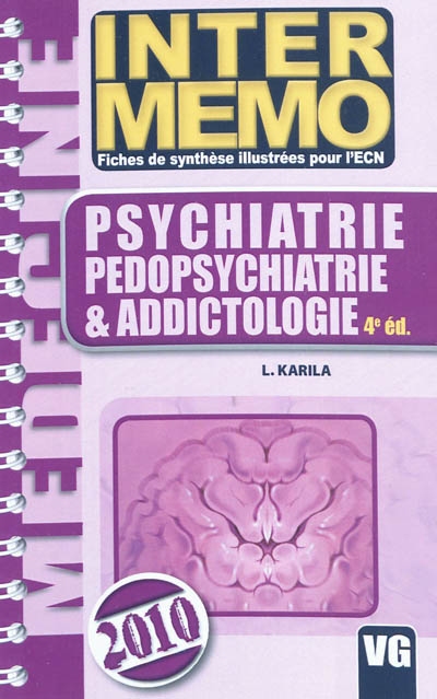 Psychiatrie, pédopsychiatrie & addictologie : fiches de synthèse illustrées pour l'ECN