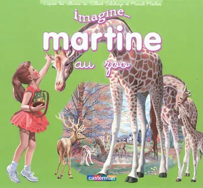 Imagine... Martine. Martine au zoo