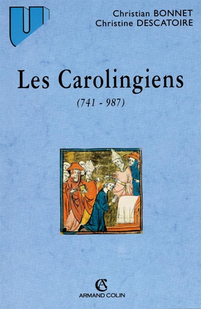 Les Carolingiens : 741-937