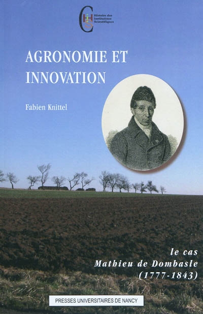 Agronomie et innovation : le cas Mathieu de Dombasle (1777-1843)