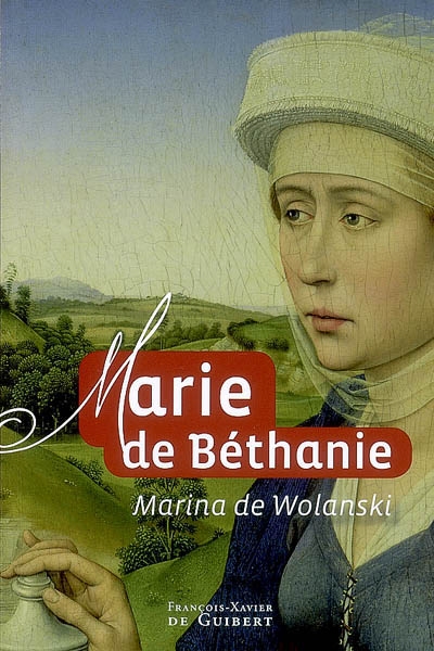 Marie de Béthanie : récit