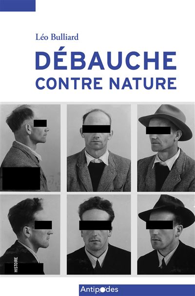 Une débauche contre nature : l'homosexualité devant la justice fribourgeoise entre 1900 et 1992