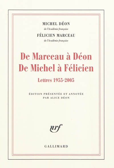 De Marceau à Déon, de Michel à Félicien : lettres 1955-2005