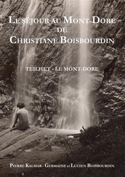 Le séjour au Mont-Dore de...