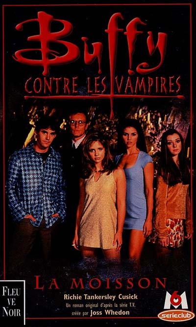 Buffy contre les vampires. Vol. 1. La moisson : une novélisation basée sur la série créée par Joss Whedon