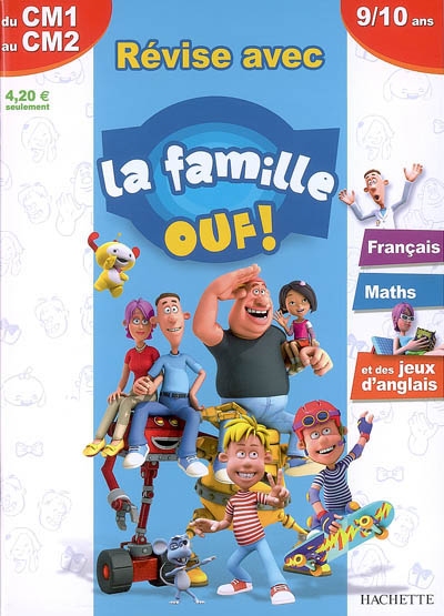 Révise avec la famille Ouf ! du CM1 au CM2, 9-10 ans : français, maths et des jeux d'anglais