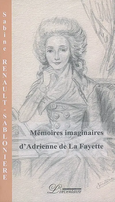 Mémoires imaginaires d'Adrienne de La Fayette