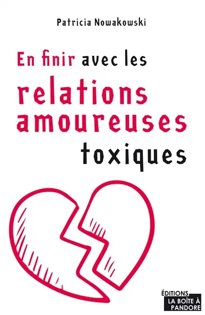 En finir avec les relations amoureuses toxiques : de l'avant, la pauvreté affective banalisée, à l'après, la relation éthique, chaleureuse, enveloppante