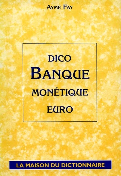 Dico banque, monétique, euro