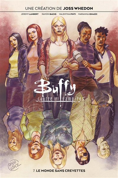 Buffy contre les vampires. Vol. 7. Le monde sans crevettes