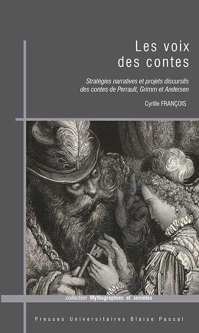 Les voix des contes : stratégies narratives et projets discursifs des contes de Perrault, Grimm et Andersen