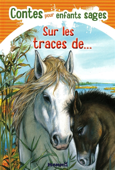 Sur les traces de... Contes pour enfants sages