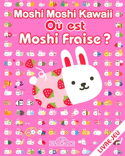 Moshi Moshi Kawaii - Où est Moshi Fraise ?