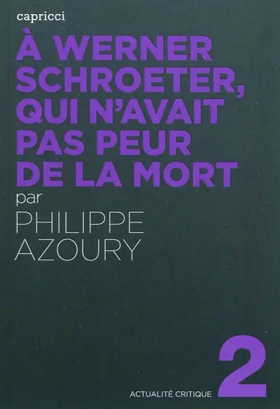 A Werner Schroeter, qui n'avait pas peur de la mort