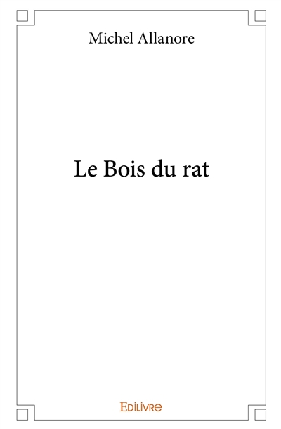 Le bois du rat