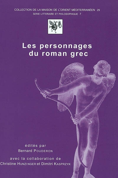 Les personnages du roman grec : actes du colloque de Tours, 18-20 novembre 1999