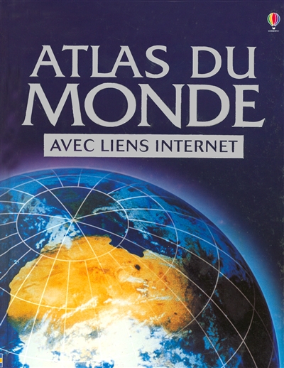 Atlas du monde : avec liens Internet