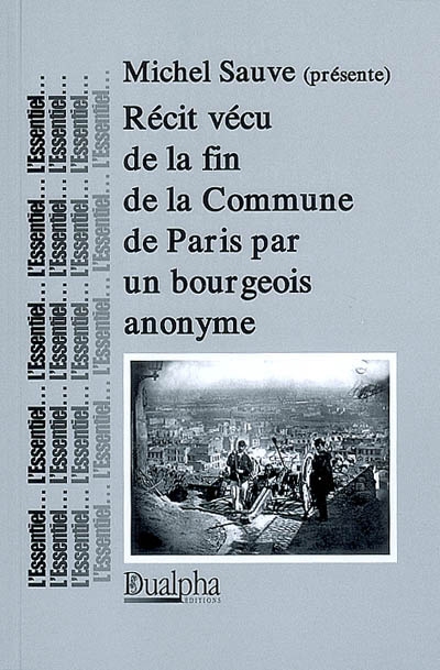 Récit vécu de la fin de la Commune de Paris par un bourgeois anonyme
