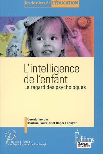 L'intelligence de L'enfant Le Regard des Psychologues