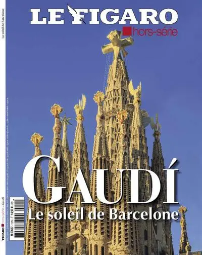 Le Figaro, hors-série. Gaudi : le soleil de Barcelone