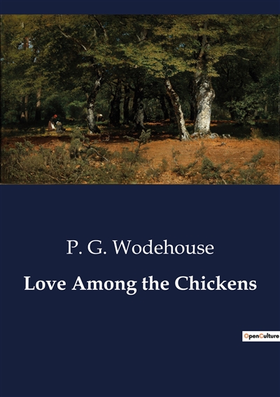 Love Among the Chickens : A...