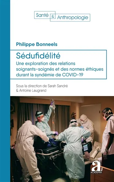 Sédufidélité : une exploration des relations soignants-soignés et des normes éthiques durant la syndémie de Covid-19 : l'Unité 509