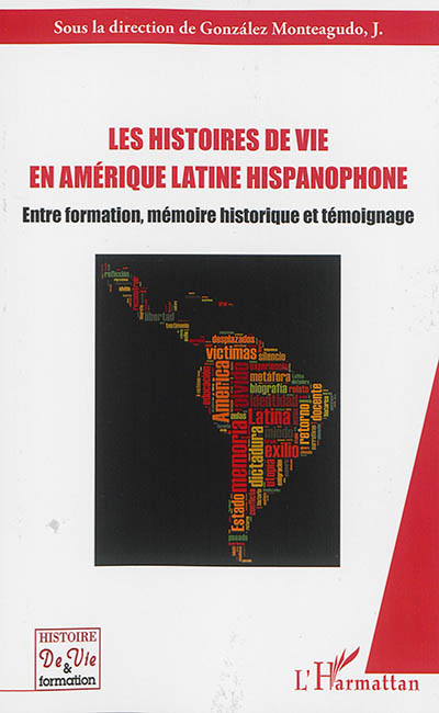 Les histoires de vie en Amérique latine hispanophone : entre formation, mémoire historique et témoignage