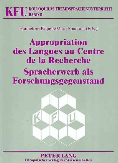 Appropriation des langues au centre de la recherche. Spracherwerb als Forschungsgegenstand