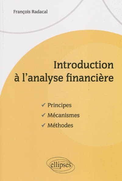 Introduction à l'analyse financière : principes, mécanismes, méthodes