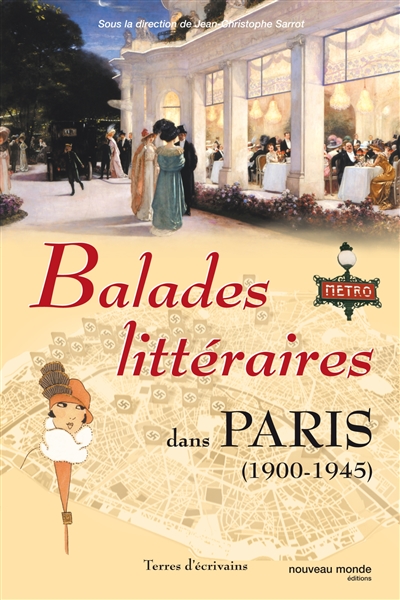 Balades littéraires dans Paris (1900-1945)