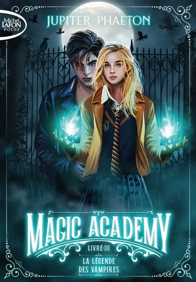 Magic academy. Vol. 3. La légende des vampires