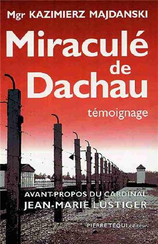 Miraculé de Dachau : témoignage