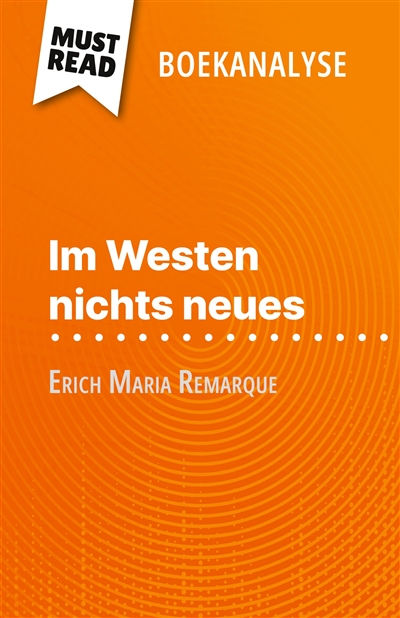 Im Westen nichts neues van Erich Maria Remarque (Boekanalyse) : Volledige analyse en gedetailleerde samenvatting van het werk