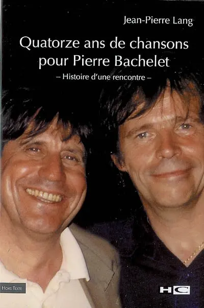 Quatorze ans de chansons pour Pierre Bachelet : histoire d'une rencontre