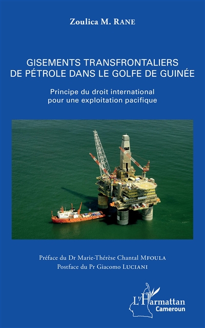 Gisements transfrontaliers de pétrole dans le golfe de Guinée : principe du droit international pour une exploitation pacifique