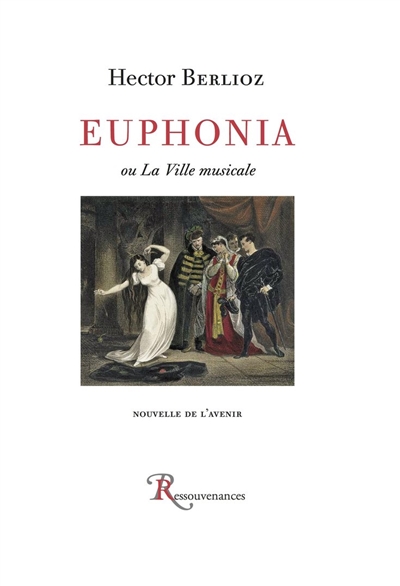Euphonia ou La ville musicale : nouvelle de l'avenir