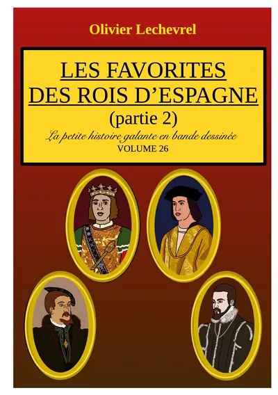 Les favorites des rois d'Espagne : Partie 2