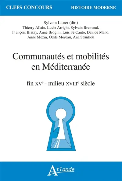 Communautés et mobilités en Méditerranée : fin XVe-milieu XVIIIe siècle