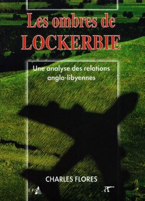 Les ombres de Lockerbie : une analyse des relations anglo-libyennes
