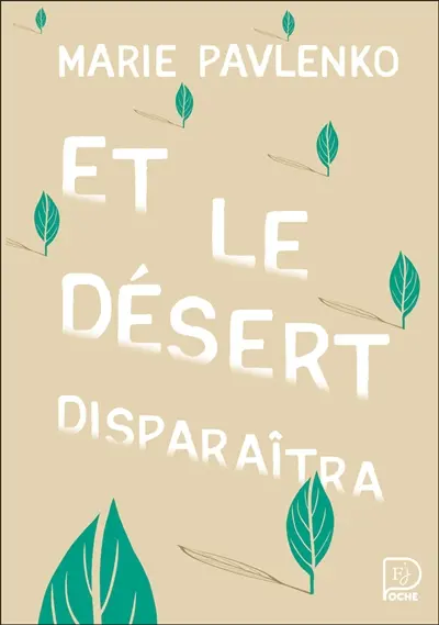 Et le désert disparaîtra