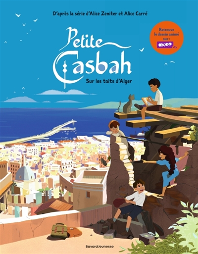 Petite casbah, tome 1 : Sur les toits d'Alger