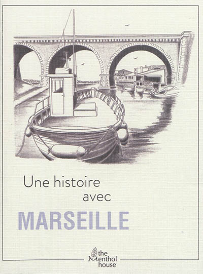 Une histoire avec Marseille : Pont de la fausse monnaie