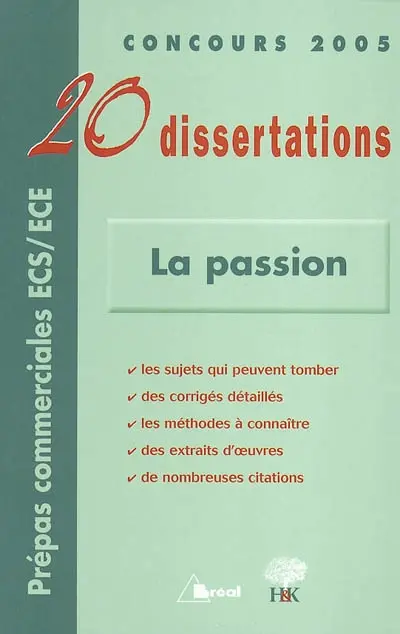 La passion : 20 dissertations avec analyses et commentaires