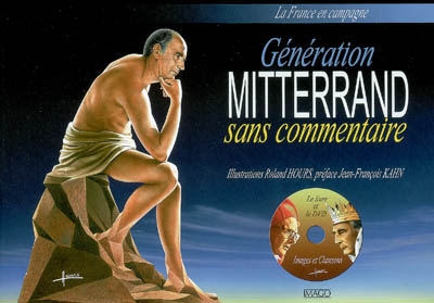 Génération Mitterrand sans commentaire : la France en campagne