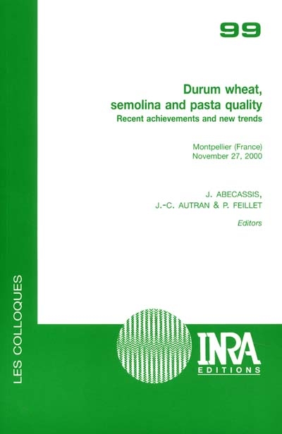 Durum wheat, semolina and pasta quality : recent achievements and new trends : Montpellier, France, November 27, 2000