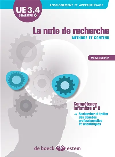 La note de recherche : méthode et contenu, UE 3.4, semestre 6 : compétence infirmière n°8, rechercher et traiter des données professionnelles et scientifiques